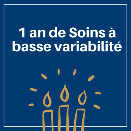 1 an de Soins à basse variabilité